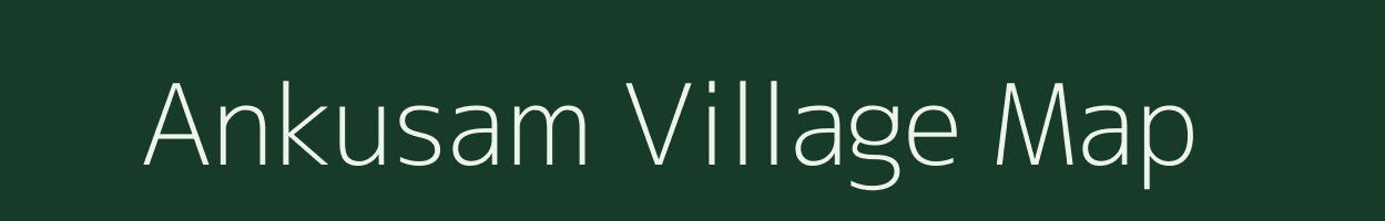 Ankusam village map in Andhra Pradesh