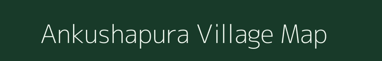 Ankushapura village map in Karnataka