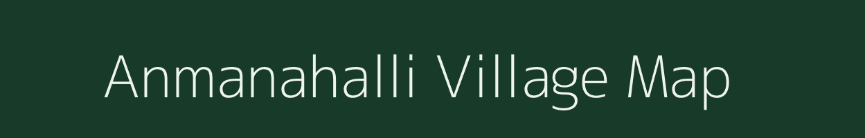 Anmanahalli village map in Karnataka