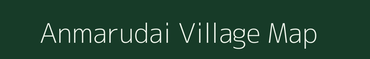 Anmarudai village map in Tamil Nadu