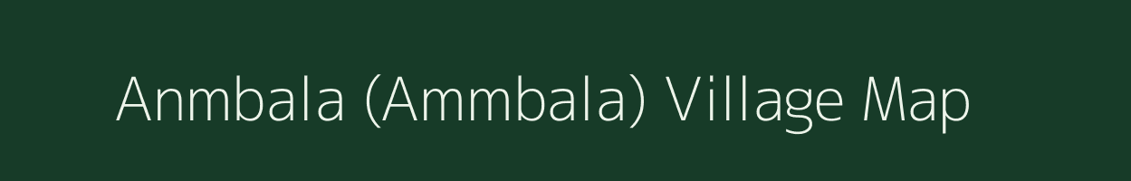 Anmbala (Ammbala) village map in Jammu & Kashmir