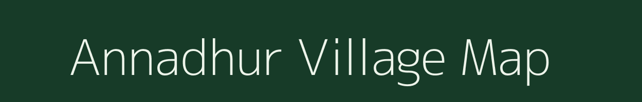 Annadhur village map in Tamil Nadu