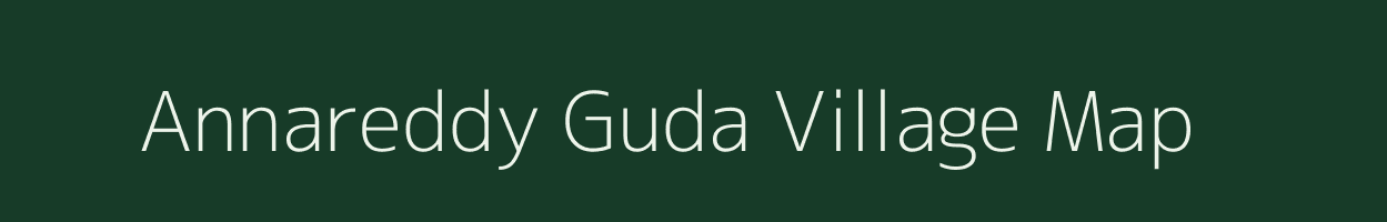 Annareddy Guda village map in Andhra Pradesh