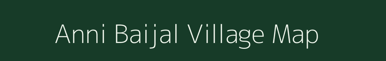 Anni Baijal village map in Uttar Pradesh