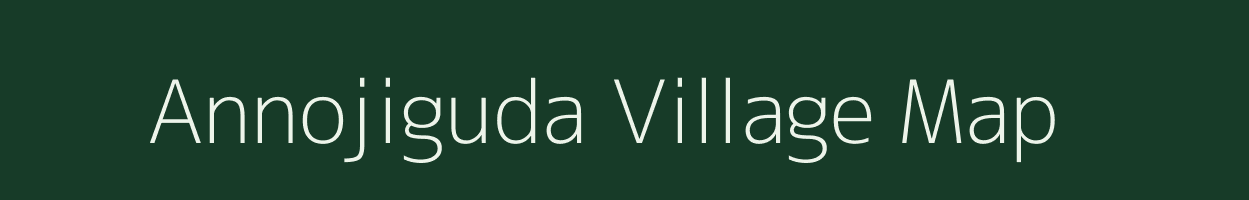 Annojiguda village map in Andhra Pradesh