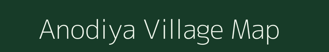 Anodiya village map in Gujarat