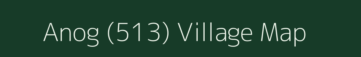 Anog (513) village map in Himachal Pradesh