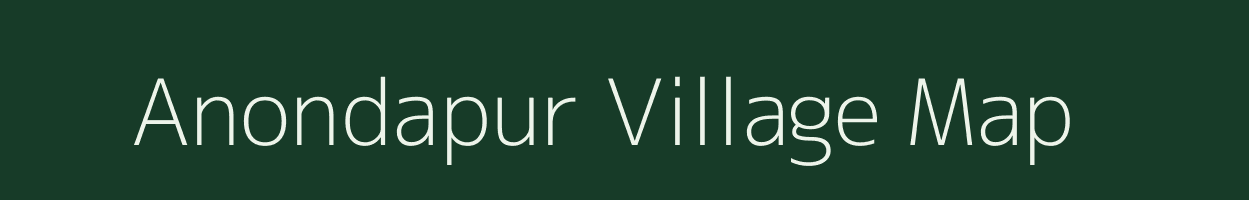 Anondapur village map in Assam