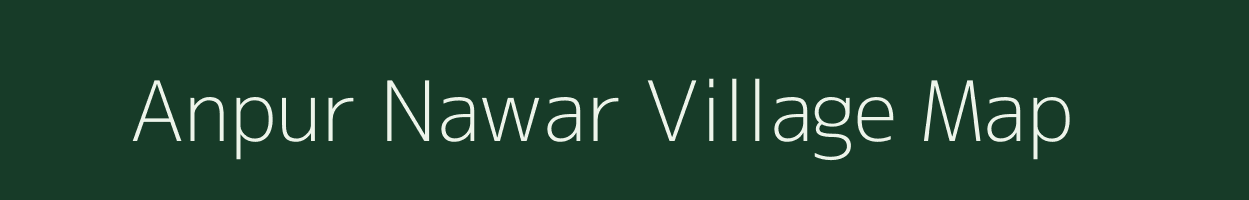 Anpur Nawar village map in Uttarakhand