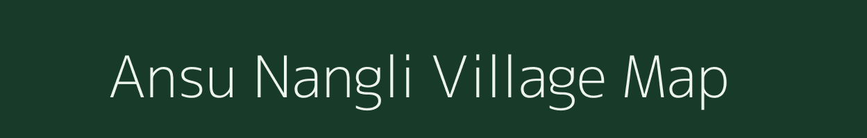 Ansu Nangli village map in Uttar Pradesh