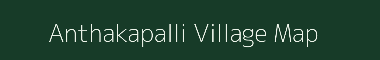 Anthakapalli village map in Andhra Pradesh
