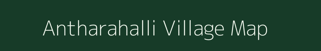 Antharahalli village map in Karnataka