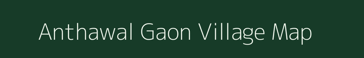 Anthawal Gaon village map in Uttarakhand