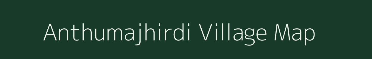 Anthumajhirdi village map in West Bengal