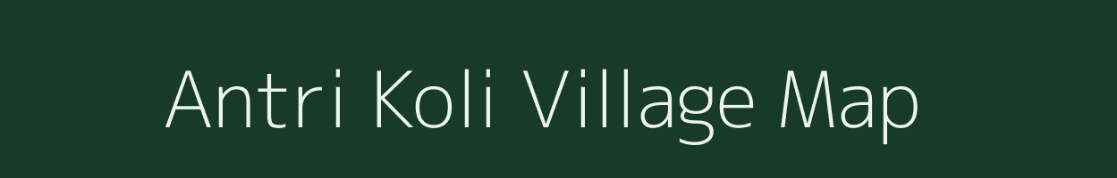 Antri Koli village map in Maharashtra