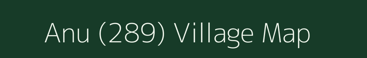 Anu (289) village map in Himachal Pradesh