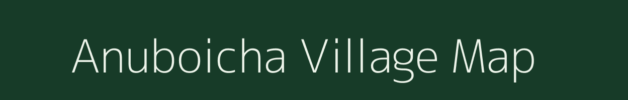 Anuboicha village map in Assam