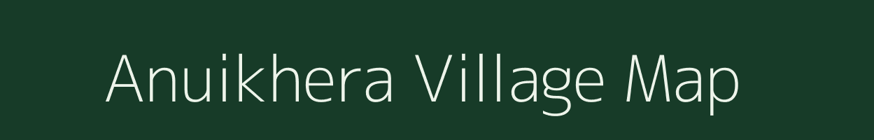 Anuikhera village map in Uttar Pradesh