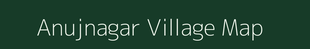 Anujnagar village map in Chhattisgarh