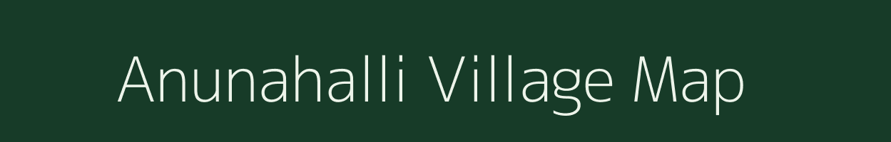 Anunahalli village map in Karnataka