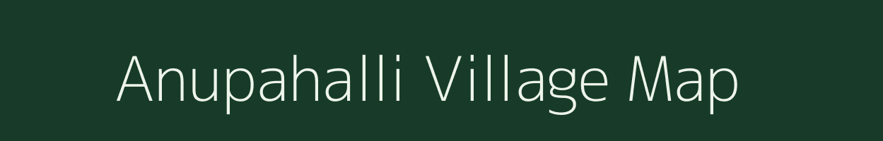 Anupahalli village map in Karnataka