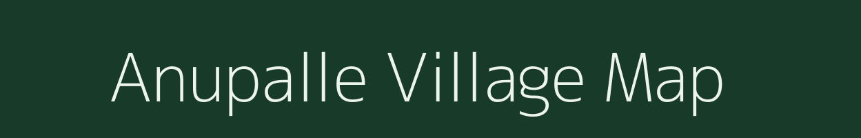 Anupalle village map in Andhra Pradesh