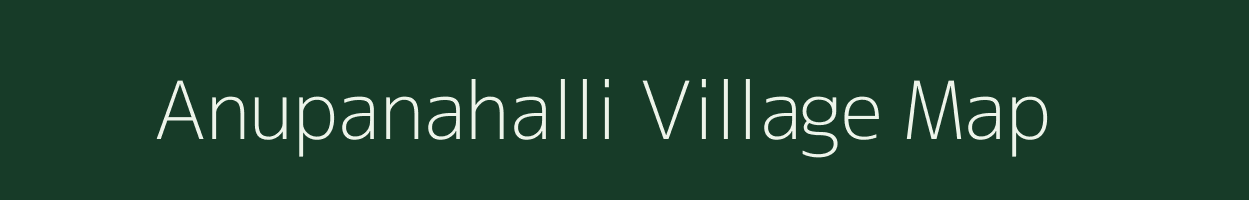 Anupanahalli village map in Karnataka