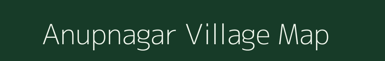 Anupnagar village map in Bihar