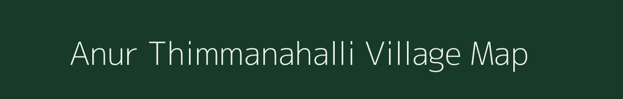 Anur Thimmanahalli village map in Karnataka