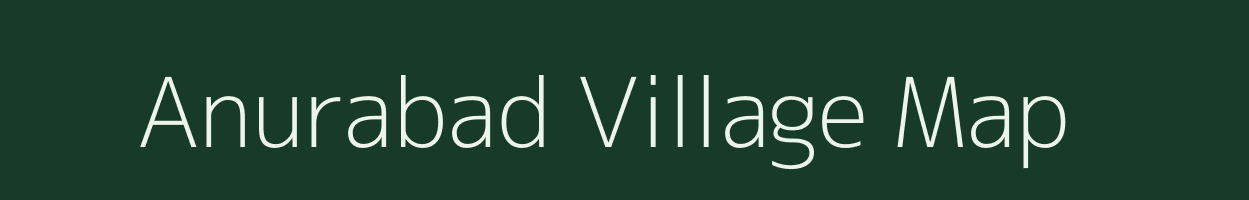 Anurabad village map in Maharashtra