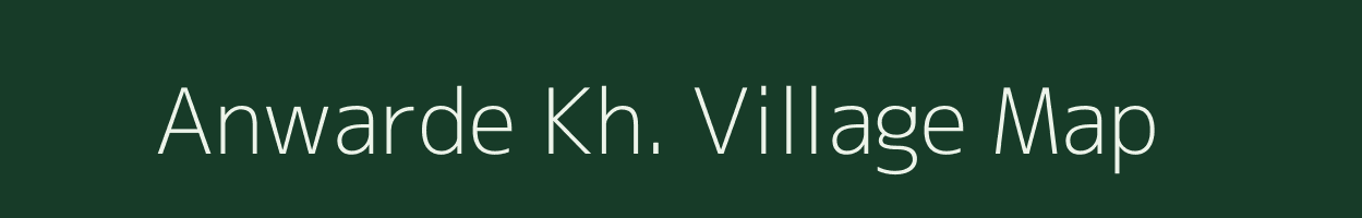 Anwarde Kh. village map in Maharashtra