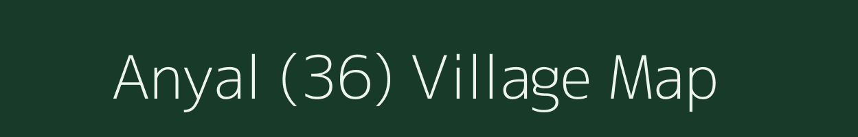 Anyal (36) village map in Punjab