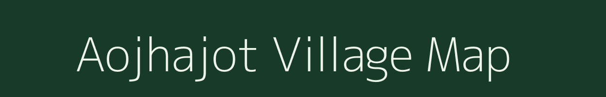 Aojhajot village map in Uttar Pradesh