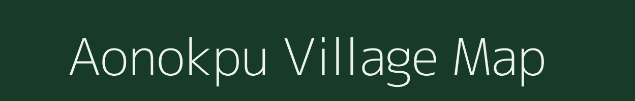 Aonokpu village map in Nagaland