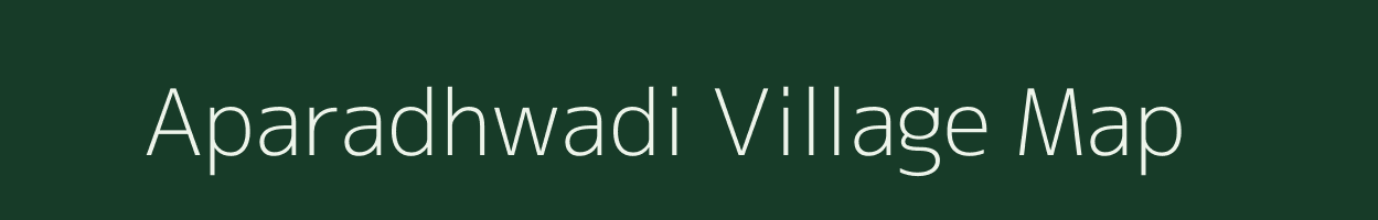 Aparadhwadi village map in Maharashtra