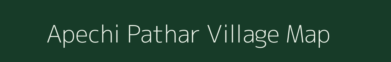 Apechi Pathar village map in Assam