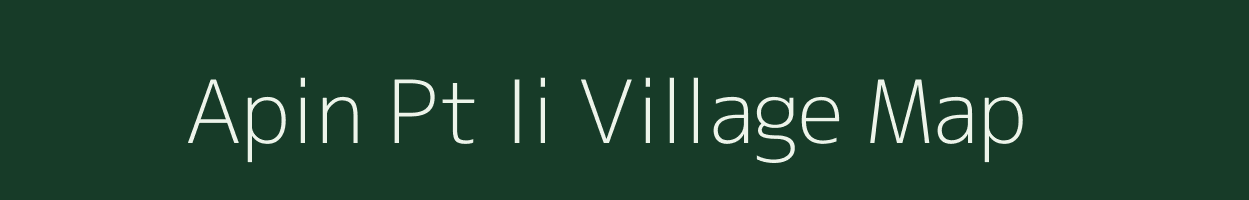 Apin Pt Ii village map in Assam