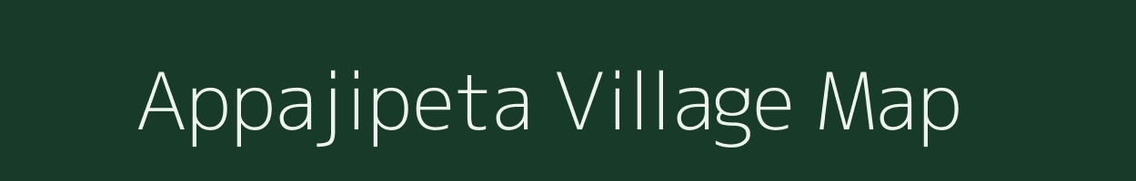 Appajipeta village map in Andhra Pradesh