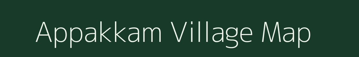 Appakkam village map in Tamil Nadu