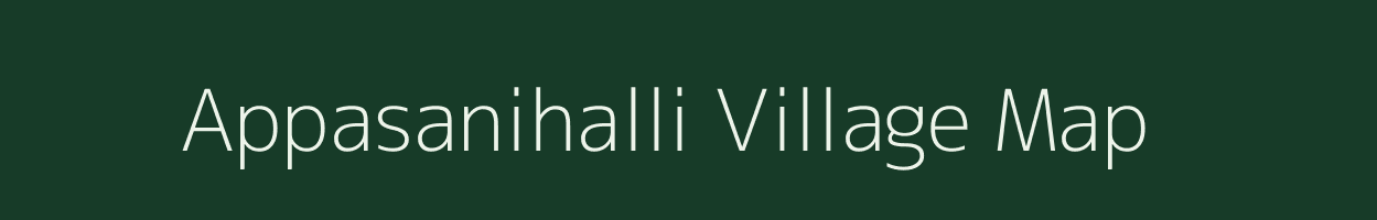 Appasanihalli village map in Karnataka