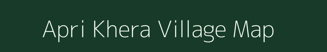 Apri Khera village map in Rajasthan