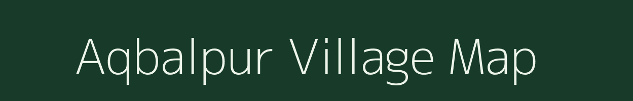 Aqbalpur village map in Uttar Pradesh