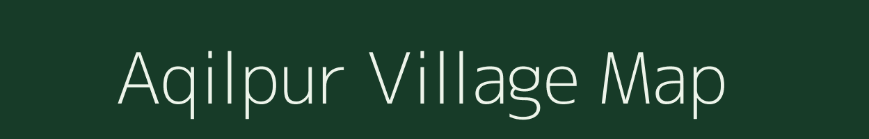 Aqilpur village map in Bihar