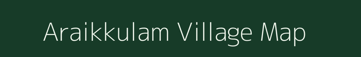 Araikkulam village map in Tamil Nadu