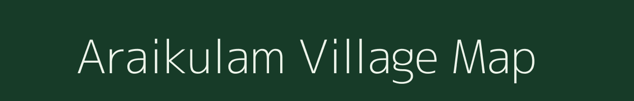 Araikulam village map in Tamil Nadu