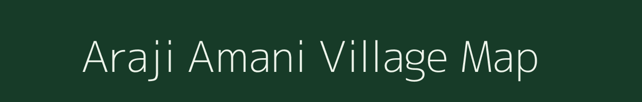Araji Amani village map in Uttar Pradesh