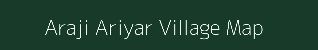 Araji Ariyar village map in Uttar Pradesh