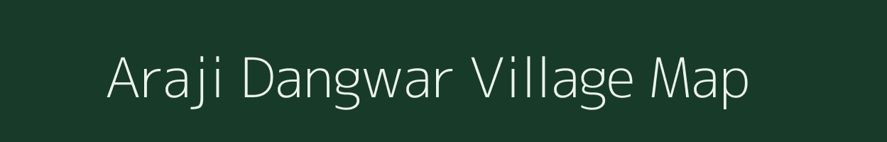 Araji Dangwar village map in Jharkhand