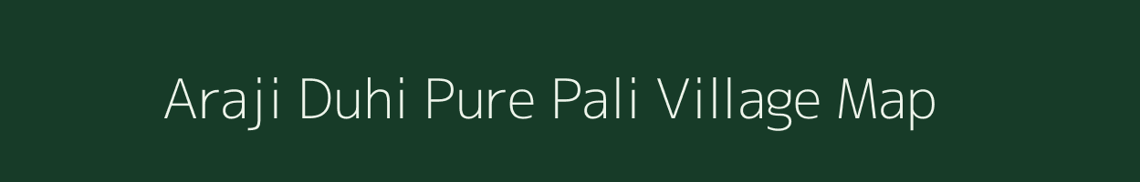 Araji Duhi Pure Pali village map in Uttar Pradesh