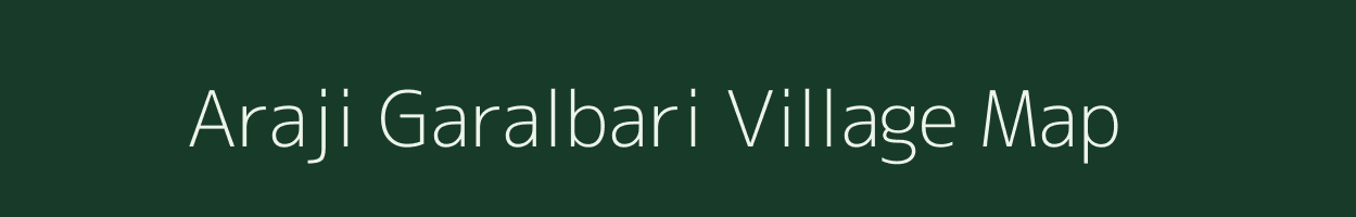 Araji Garalbari village map in West Bengal